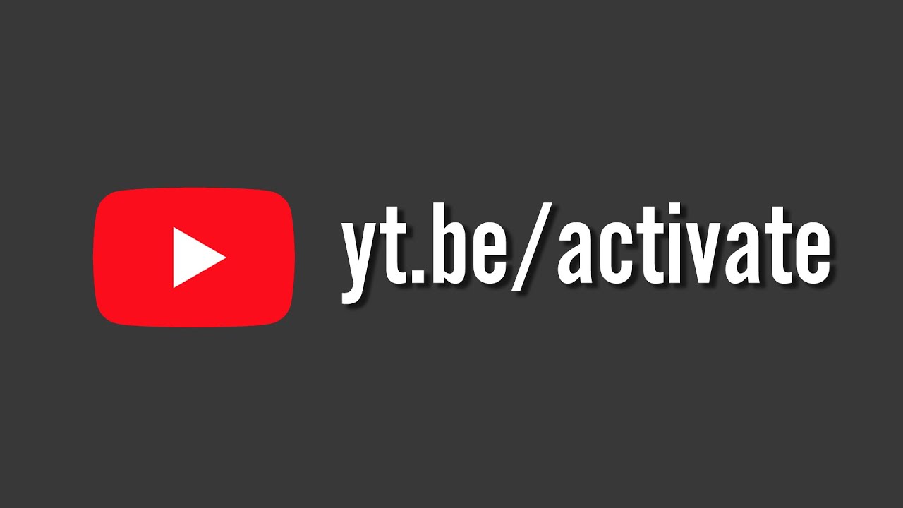 yt.be/activate